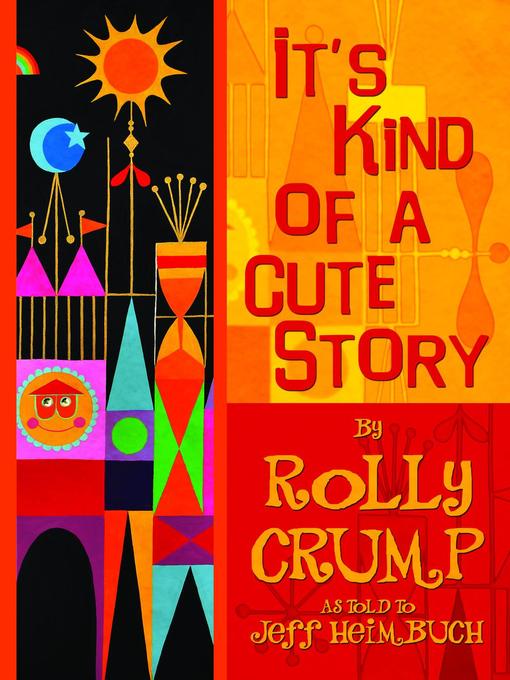 Title details for It's Kind of a Cute Story by Rolly Crump - Available